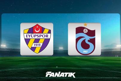 CANLI| Eyüpspor - Trabzonspor maçı ne zaman, saat kaçta, hangi kanalda? (Muhtemel 11'ler)