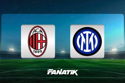 CANLI I Milan - Inter (Serie A'da Milano derbisi)