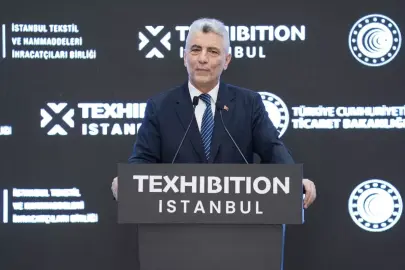 Ticaret Bakanı Bolat "Texhibition İstanbul Fuarı"nda konuştu Açıklaması