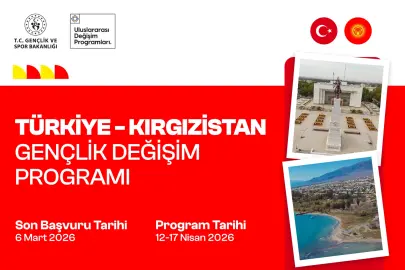 Türkiye–Kırgızistan Gençlik Değişim Programı için son başvuru 6 Mart
