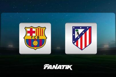 CANLI | Barcelona-Atletico Madrid maçı (UEFA Şampiyonlar Ligi)