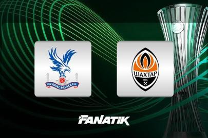 CANLI I Crystal Palace - Shakhtar Donetsk (UEFA Konferans Ligi yarı final rövanş maçı)